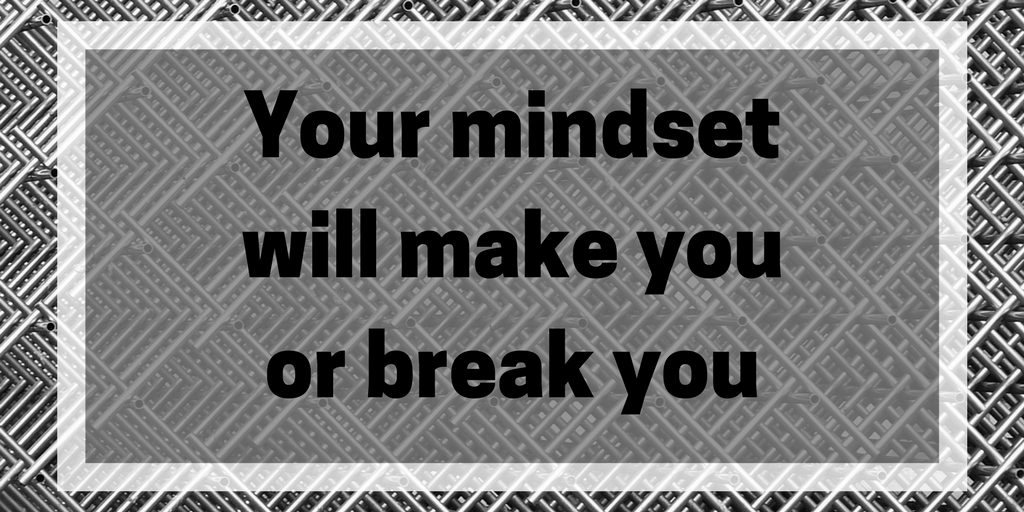 Your mindset